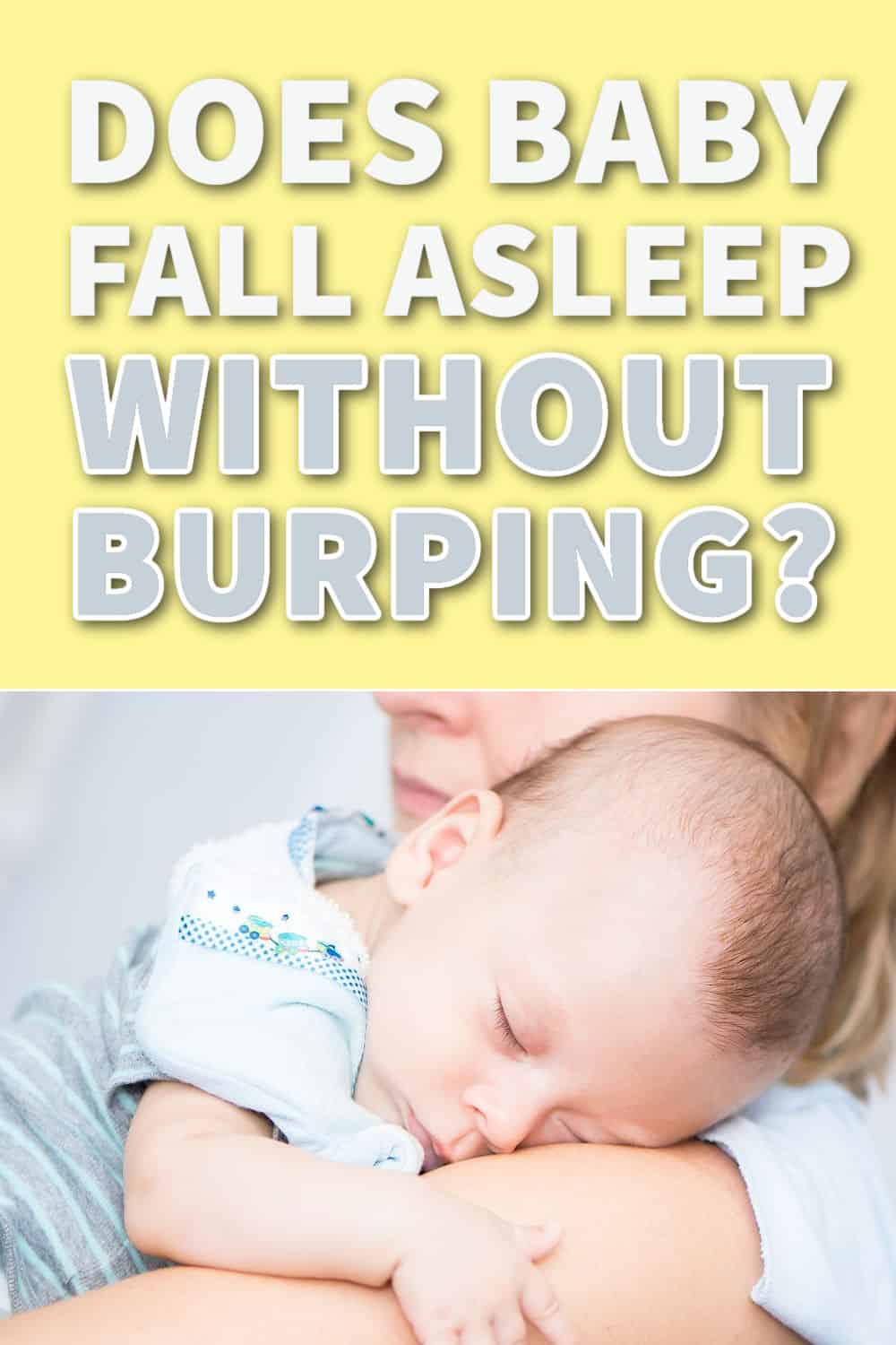 Is it OK to put baby to sleep without burping? How to burp a sleeping baby