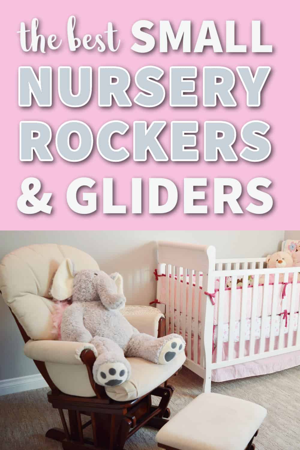 15 best rocking chairs & gliders for a small nursery or space (2022 UPDATE)