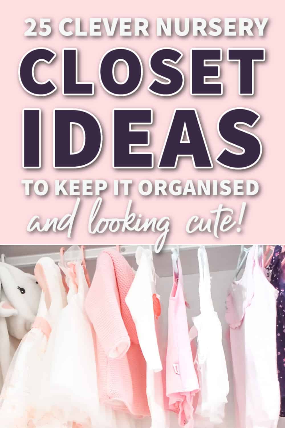 nursery closet organization ideas feature image