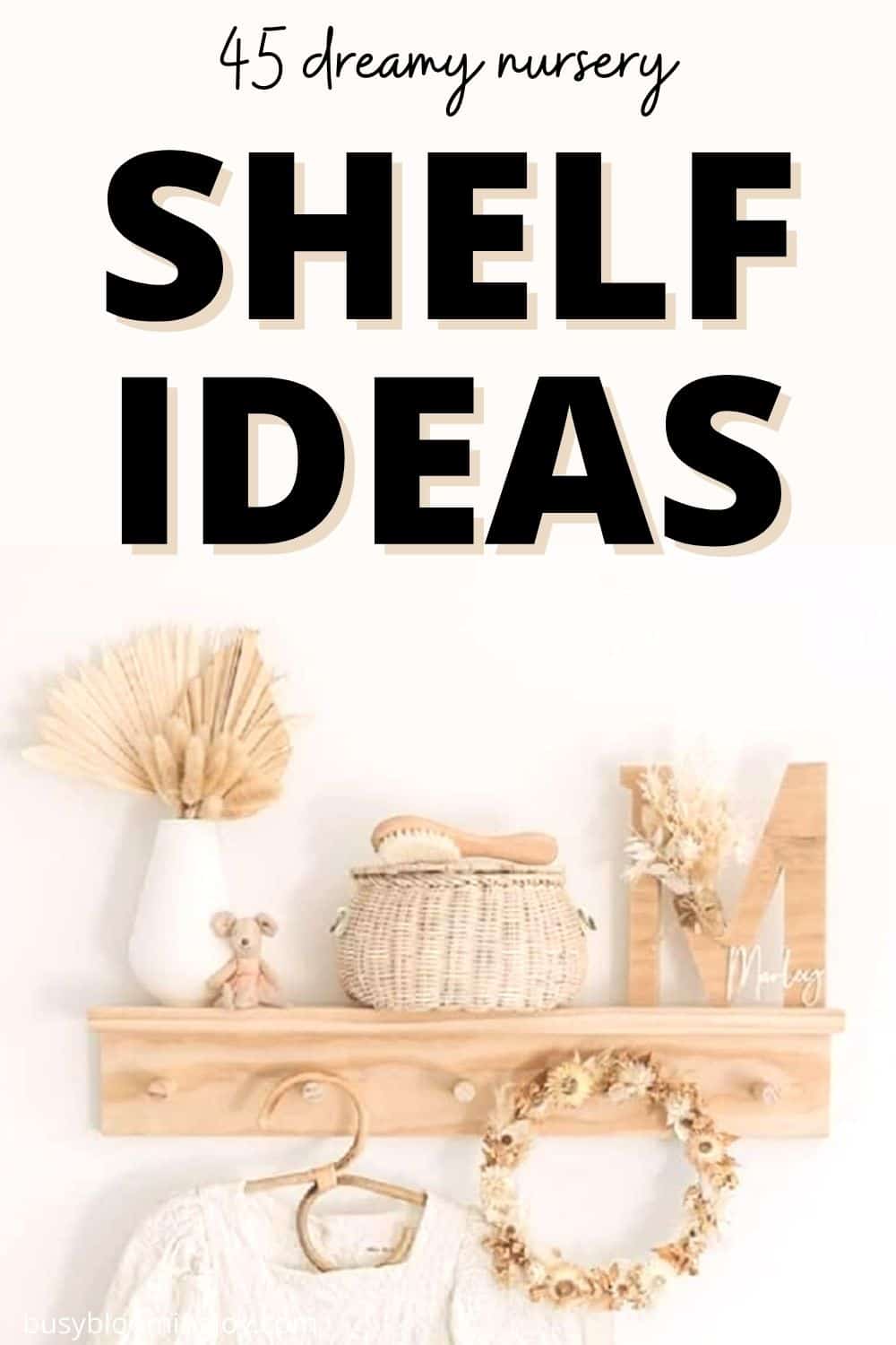Read more about the article 35 Gorgeous nursery shelf & decor ideas
