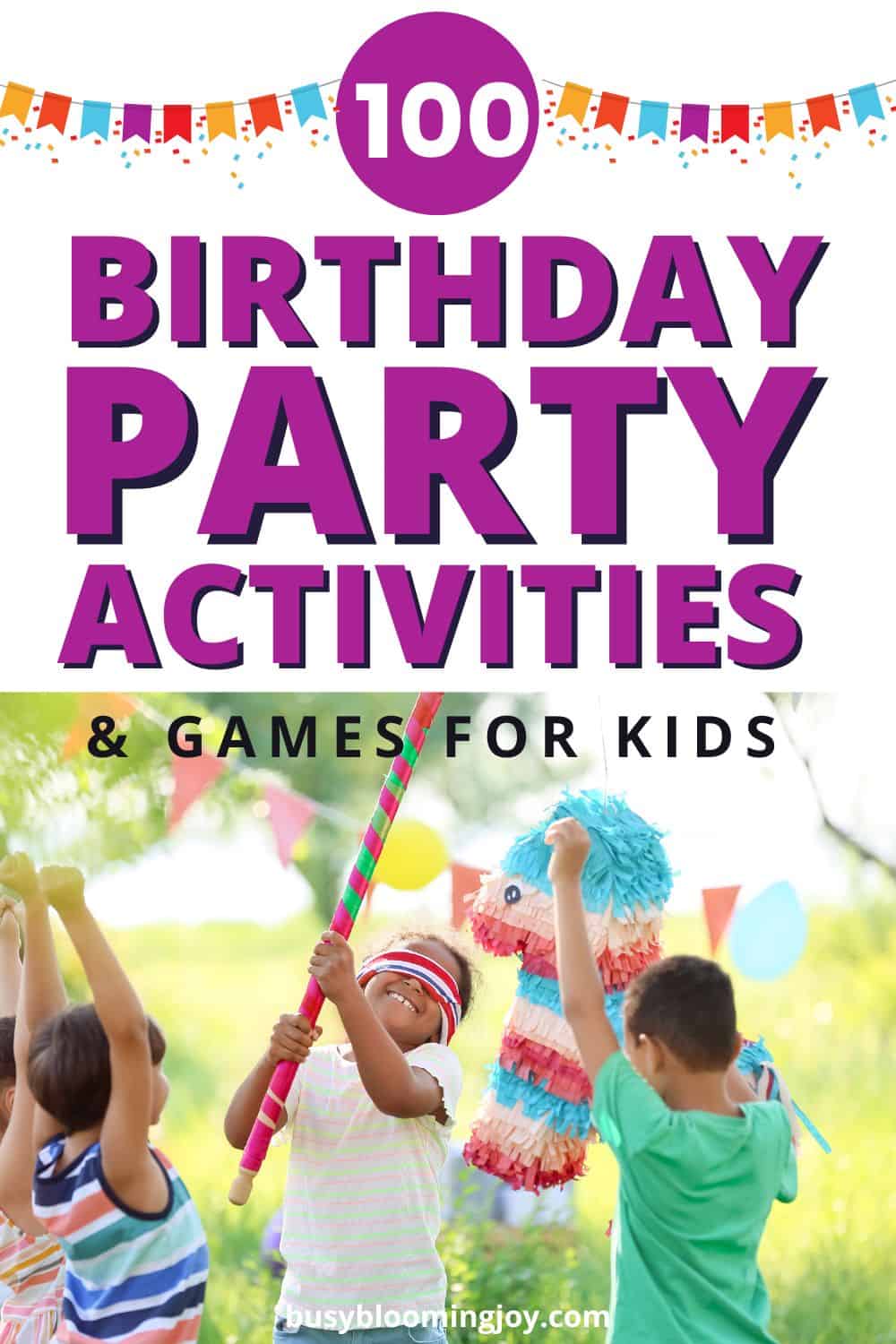 Read more about the article 100 Best Fun Children’s Birthday Party Activities & Games